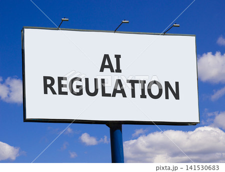 AI regulation symbol. Concept words AI artificial intelligence regulation on beautiful big white billboard. Beautiful sky background. Business AI artificial intelligence regulation concept. Copy space AI regulation symbol. Concept words AI artificial intelligence regulation on beautiful big white billboard. Beautiful sky background. Business AI artificial intelligence regulation concept. Copy space 141530683