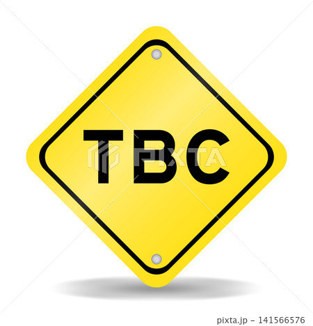 Yellow color transportation sign with word TBC (Abbreviation of to be confirmed or continued) on white background Yellow color transportation sign with word TBC (Abbreviation of to be confirmed or continued) on white background 141566576