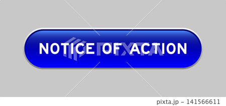 Blue color capsule shape button with word notice of action on gray background Blue color capsule shape button with word notice of action on gray background 141566611