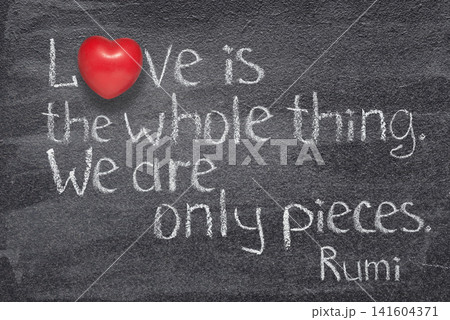 love is whole Rumi love is whole Rumi 141604371