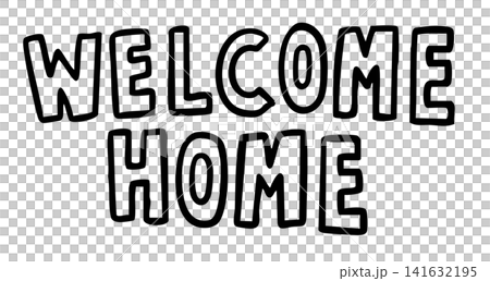 Hand writing WELCOME HOME letter outline for decoration, house chores, work from home, weekends, rest time, leisure, hobby, garden, plants, tree, sticker, spring, summer, cute patch, spring, backyard	 141632195