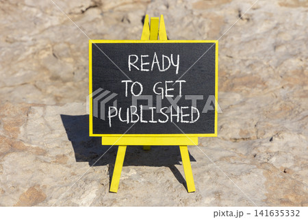 Ready to get published words symbol. Concept words Ready to get published on beautiful black blackboard. Beautiful stone background. Business ready to get published motivational concept. Copy space. Ready to get published words symbol. Concept words Ready to get published on beautiful black blackboard. Beautiful stone background. Business ready to get published motivational concept. Copy space. 141635332