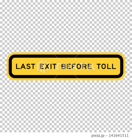 American road sign: Final exit before toll booth American road sign: Final exit before toll booth 141641511