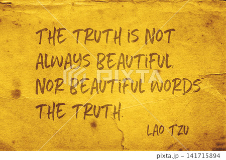 not always beautiful Lao Tzu not always beautiful Lao Tzu 141715894