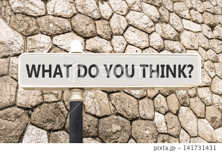 What do you think words symbol. Concept words What do you think on beautiful grey road sign. Beautiful stone wall background. Business What do you think motivational support concept. Copy space. 141731431