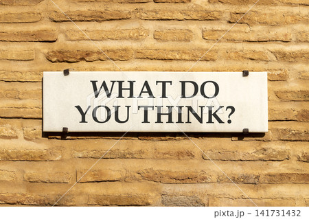 What do you think words symbol. Concept words What do you think on beautiful white sign plate. Beautiful brown brick wall background. Business What do you think motivational support concept Copy space What do you think words symbol. Concept words What do you think on beautiful white sign plate. Beautiful brown brick wall background. Business What do you think motivational support concept Copy space 141731432