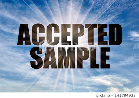 Text Accepted Sample On A Background Of A Bright Blue Day Sky Text Accepted Sample On A Background Of A Bright Blue Day Sky 141794938