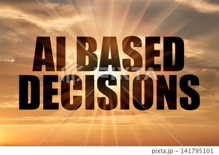 AI Based Decisions Concept over Golden Sunset Sky with Sunburst AI Based Decisions Concept over Golden Sunset Sky with Sunburst 141795101