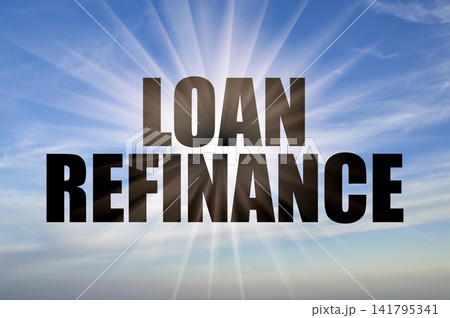 Loan refinance conceptual phrase on a clear blue daytime sky with bright sun rays Loan refinance conceptual phrase on a clear blue daytime sky with bright sun rays 141795341