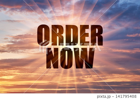 Order now concept glowing on dramatic sunset sky 141795408
