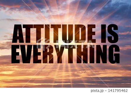 Attitude is everything phrase on a purple and golden evening sky Attitude is everything phrase on a purple and golden evening sky 141795462