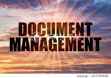 Document management text against golden sun rays in evening sky Document management text against golden sun rays in evening sky 141795690