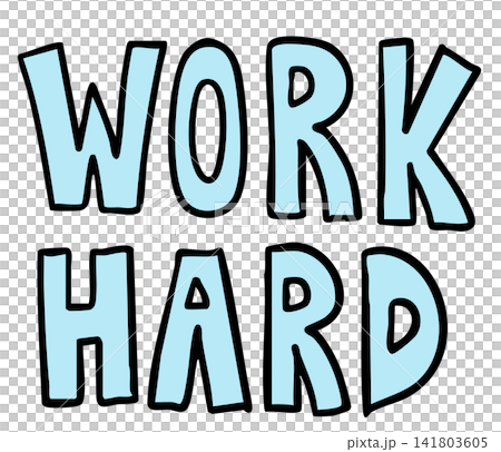 Hand written WORK HARD letters for font, typography, text, message, office workers, people, weekdays, brooch, pin, patch, sign, symbol, print, sticker, tattoo, icon, decorations, women empowerment	 141803605