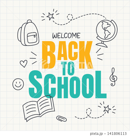 Welcome Back to School Typography Poster with Backpack, Globe, Open Book, Music Note, Stars and Doodle Elements on Light Square Grid Notebook Paper Background Welcome Back to School Typography Poster with Backpack, Globe, Open Book, Music Note, Stars and Doodle Elements on Light Square Grid Notebook Paper Background 141806113