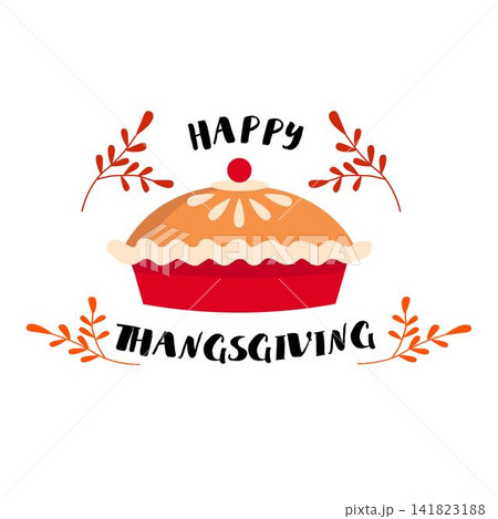 Cute Thanksgiving pie vector, autumn baked cherry pie with leaves and Happy Thanksgiving lettering illustration 141823188