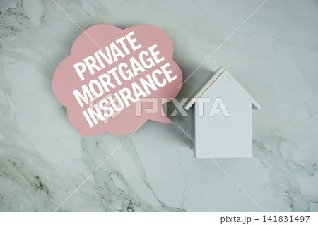 Private Mortgage Insurance text written on speed bubble and house model Private Mortgage Insurance text written on speed bubble and house model 141831497