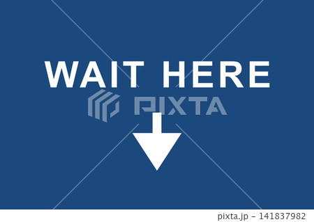 「WAIT HERE」の待機位置を示す案内サイン 「WAIT HERE」の待機位置を示す案内サイン 141837982