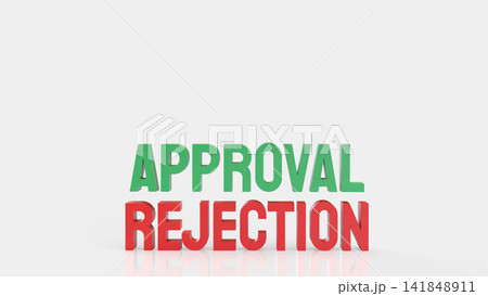 Approval and Rejection Concept for Business Decision Making 3d render. Approval and Rejection Concept for Business Decision Making 3d render. 141848911