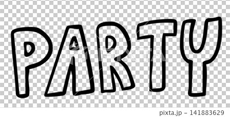 Hand written PARTY letter outline for art, font, text, message, party, celebration, amusement park, sticker, decorations, shirt print, merchandise, icon, kids and children, department store, happiness 141883629