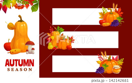 Autumn fall season harvest banners with Thanksgiving pumpkins, vegetables and autumnal forest foliage. Autumn banners with festive, background of maple leaves and food for seasonal holiday festival Autumn fall season harvest banners with Thanksgiving pumpkins, vegetables and autumnal forest foliage. Autumn banners with festive, background of maple leaves and food for seasonal holiday festival 142142681