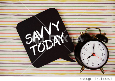 Savvy Today text on speech bubble with alarm clock on colorful stripes background Savvy Today text on speech bubble with alarm clock on colorful stripes background 142143801
