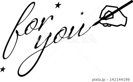 for you - 手書きの筆記体で書いた、for you（あなたへ）のレタリング（カリグラフィー） 142144199