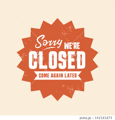 vintage style sorry we're closed sticker for retail shop vintage style sorry we're closed sticker for retail shop 142181873