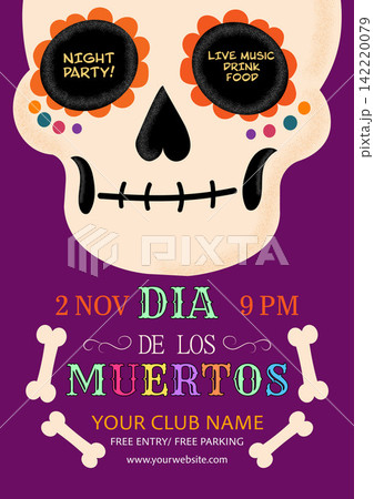 Colorful illustrated sugar skull Dia de los muertos party poster with floral decoration, playful face details, musical entertainment, drinks, food, date, time and club invitation. Colorful illustrated sugar skull Dia de los muertos party poster with floral decoration, playful face details, musical entertainment, drinks, food, date, time and club invitation. 142220079
