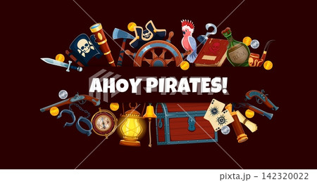 Cartoon pirate banner, Ahoy pirates quote surrounded with treasure chest, gold coins and nautical gear, parrot, ship wheel, compass, lantern, treasure map, pistol and rum bottle. Sea adventure phrase Cartoon pirate banner, Ahoy pirates quote surrounded with treasure chest, gold coins and nautical gear, parrot, ship wheel, compass, lantern, treasure map, pistol and rum bottle. Sea adventure phrase 142320022