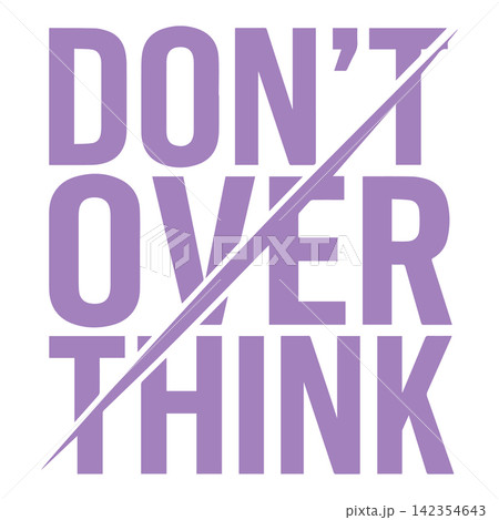 Don't Overthink text with diagonal slash in violet vector illustration 142354643