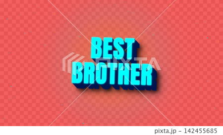 Text design featuring the words best brother in blue on coral backgrou Text design featuring the words best brother in blue on coral backgrou 142455685