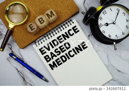 EBM Evidence Based Medicine text written on notepad with calculator and magnifying glass on marble background EBM Evidence Based Medicine text written on notepad with calculator and magnifying glass on marble background 142607812