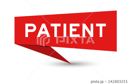 Red color speech banner with word patient on white background Red color speech banner with word patient on white background 142803251