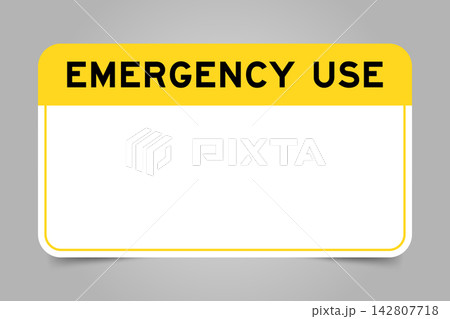 Label banner that have yellow headline with word emergency use and white copy space, on gray background Label banner that have yellow headline with word emergency use and white copy space, on gray background 142807718