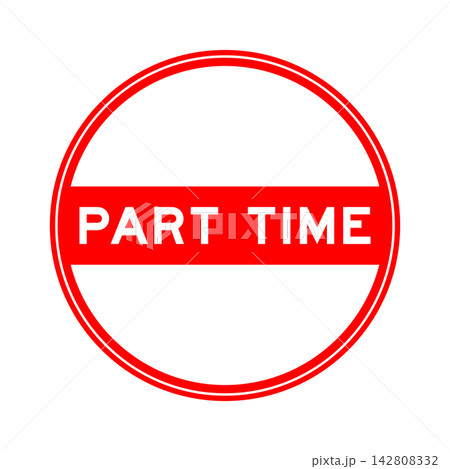Red color round seal sticker in word part time on white background Red color round seal sticker in word part time on white background 142808332