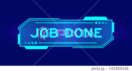Futuristic hud banner that have word job done on user interface screen on blue background 142809106