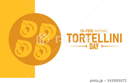 National Tortellini Day Poster Banner and Background Design Template Featuring Delicious Italian Tortellini Pasta for Food Celebration, Restaurant Promotion, and Culinary Events 143093072