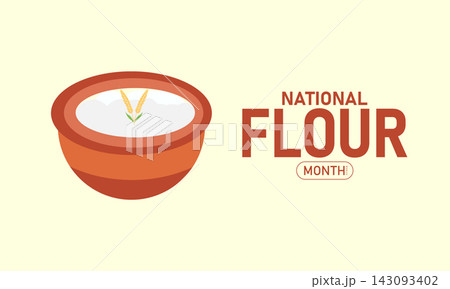 National Flour Month Poster Banner Background Template Wheat Flour Baking Ingredient Powder Bread Cake Cookie Pastry Recipe Mill Grind Organic White Brown All Purpose Measure Scoop Vector Flat Design National Flour Month Poster Banner Background Template Wheat Flour Baking Ingredient Powder Bread Cake Cookie Pastry Recipe Mill Grind Organic White Brown All Purpose Measure Scoop Vector Flat Design 143093402