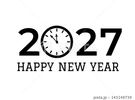 Happy New Year 2027 with clock. Holidays typography poster. Vector template for banner, sign, greeting card, invitation, etc. Happy New Year 2027 with clock. Holidays typography poster. Vector template for banner, sign, greeting card, invitation, etc. 143149739