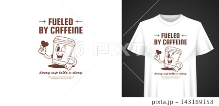 Fueled By Caffeine Cartoon Coffee Cup Vector Template  TShirt Print 143189158