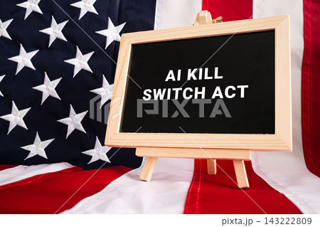 AI Kill Switch Act text on black chalkboard, technology regulation concept AI Kill Switch Act text on black chalkboard, technology regulation concept 143222809