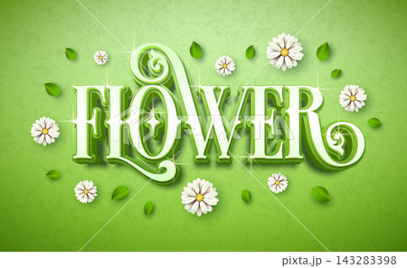 Flower Nature Theme Illustration with Colorful Floral Elements, Leaf and Fresh 3d Typography Lettering on Green Background. Botanical Design Template for Banner, Flyer, Invitation, Poster or Greeting 143283398