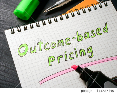 Outcome-based pricing phrase written in a notebook for value-driven business strategy. Outcome-based pricing phrase written in a notebook for value-driven business strategy. 143287140