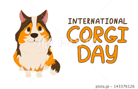 International Corgi Day vector cartoon illustration. Hand drawn welsh corgi pembroke dog concept banner, poster, on white background. Hand writing lettering.  143376126