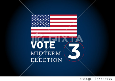 Vote Midterm Election USA Voter Day Three Campaign American Flag Graphic Design Poster Vote Midterm Election USA Voter Day Three Campaign American Flag Graphic Design Poster 143527555