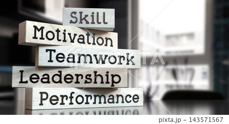 Skill, motivation, teamwork, leadership, performance - words on wooden blocks - 3D illustration Skill, motivation, teamwork, leadership, performance - words on wooden blocks - 3D illustration 143571567
