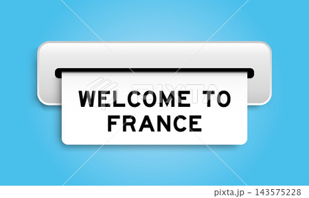 White coupon banner with word welcome to france from machine on blue color background 143575228