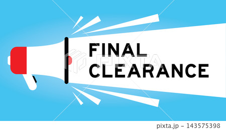 Color megaphone icon with word final clearance in white banner on blue background Color megaphone icon with word final clearance in white banner on blue background 143575398