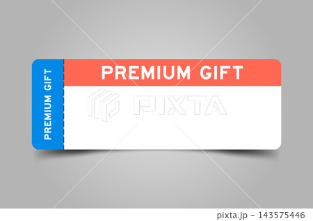 Blue and orange color ticket with word premium gift and white copy space Blue and orange color ticket with word premium gift and white copy space 143575446