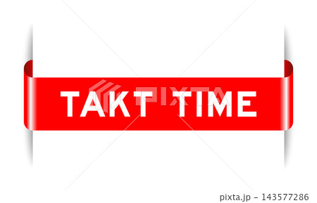 Red color inserted label banner with word takt time on white background Red color inserted label banner with word takt time on white background 143577286